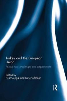 Paperback Turkey and the European Union: Facing New Challenges and Opportunities Book
