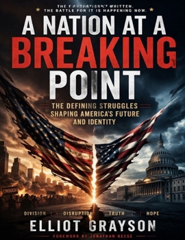 Paperback A nation at a breaking point: The defining struggles shaping america's future and identity Book