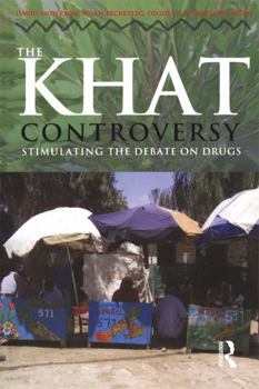 Paperback The Khat Controversy: Stimulating the Debate on Drugs Book