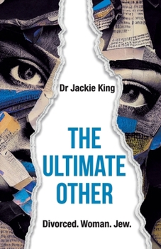 Paperback The Ultimate Other: Woman. Divorced. Jew. Book