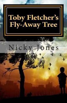 Paperback Toby Fletcher's Fly-Away Tree: Book One: The Song-Shell Truths Book