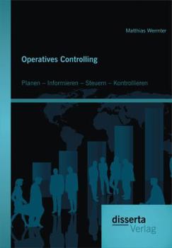 Paperback Operatives Controlling: Planen - Informieren - Steuern - Kontrollieren [German] Book