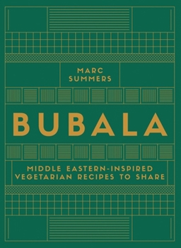 Hardcover Bubala: Middle Eastern-Inspired Vegetarian Recipes to Share Book