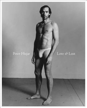 Paperback Peter Hujar: Love & Lust Book