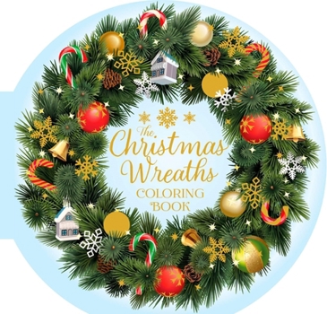 Hardcover The Christmas Wreaths Coloring Book