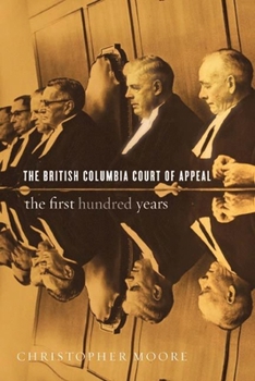 Hardcover The British Columbia Court of Appeal: The First Hundred Years Book