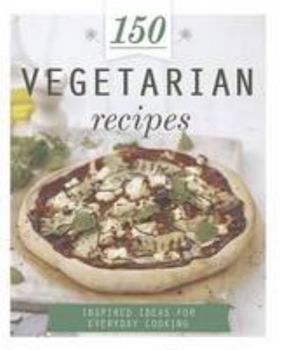 Hardcover 150 Vegetarian Recipes Book