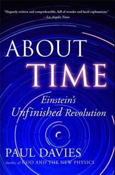 Paperback About Time: Einstein's Unfinished Revolution Book