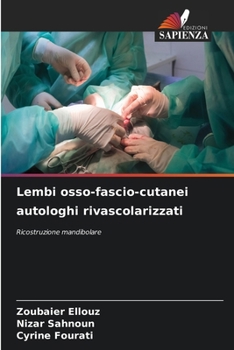 Lembi osso-fascio-cutanei autologhi rivascolarizzati (Italian Edition)