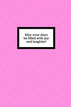 Paperback May your days be filled with joy and laughter Book