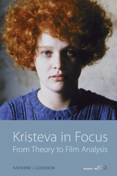 Library Binding Kristeva in Focus: From Theory to Film Analysis Book