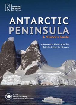 Hardcover Antarctic Peninsula: A Visitor's Guide Book