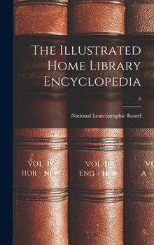 Hardcover The Illustrated Home Library Encyclopedia; 8 Book
