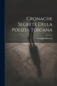 Paperback Cronache segrete della polizia toscana [Italian] Book