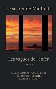 Paperback Les vagues de l'enfer: Le secret de Mathilda [French] Book