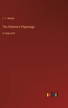 Hardcover The Children's Pilgrimage: in large print Book