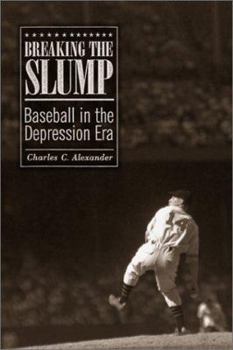 Hardcover Breaking the Slump: Baseball in the Depression Era Book