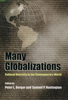 Hardcover Many Globalizations: Cultural Diversity in the Contemporary World Book