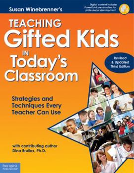 Paperback Teaching Gifted Kids in Today's Classroom: Strategies and Techniques Every Teacher Can Use Book