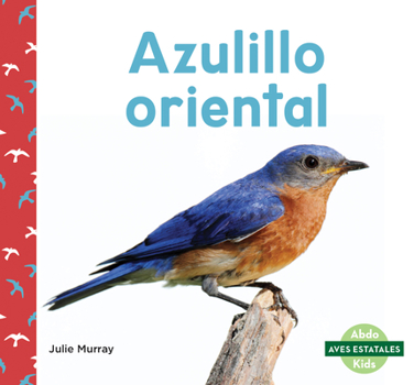 Library Binding Azulillo Oriental (Eastern Bluebirds) Book
