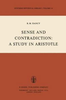 Hardcover Sense and Contradiction: A Study in Aristotle (Synthese Historical Library) Book