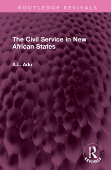 Hardcover The Civil Service in New African States Book