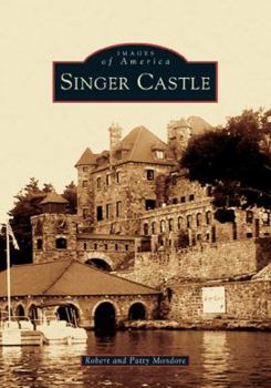 Singer Castle (Images of America: New York) - Book  of the Images of America: New York