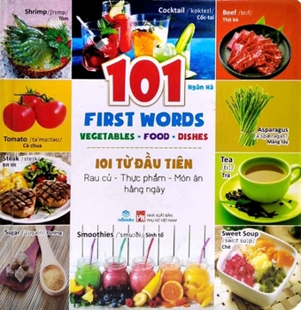 Hardcover First 101 Words: Vegetables - Food - Daily Dishes (Bilingual English/Vietnamese) [Multiple Languages] Book