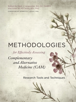 Hardcover Methodologies for Effectively Assessing Complementary and Alternative Medicine (Cam): Research Tools and Techniques Book