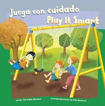 Hardcover Juega Con Cuidado/Play It Smart [Multiple Languages] Book