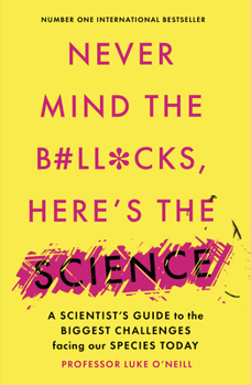 Paperback Never Mind the B#ll*cks, Here's the Science Book