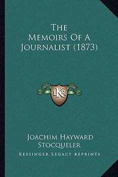 Paperback The Memoirs Of A Journalist (1873) Book