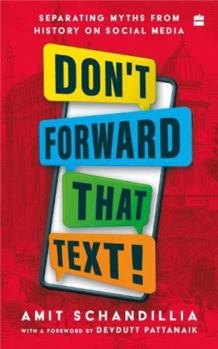 Paperback Don't Forward That Text: Separating Myths from History on Social Media Book