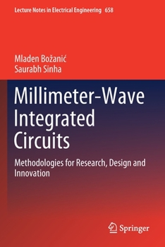 Paperback Millimeter-Wave Integrated Circuits: Methodologies for Research, Design and Innovation Book