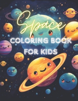 Paperback Space Coloring Book For Kids: Explore the Universe with Adorable Planets and Stars Book