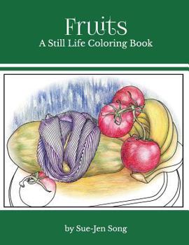 Paperback Fruits: A Still Life Coloring Book
