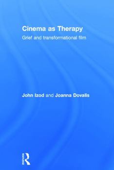 Hardcover Cinema as Therapy: Grief and transformational film Book
