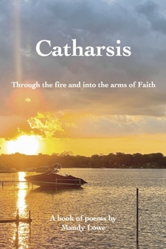 Paperback Catharsis: Through the Fire and Into the Arms of Faith Book