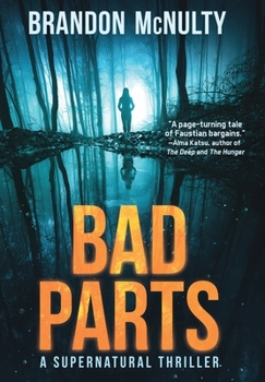 Bad Parts: A Supernatural Thriller (Dark Parts, #1)