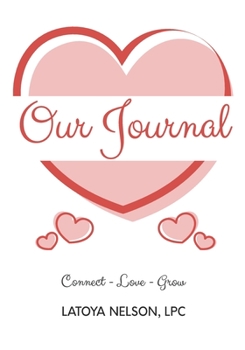Paperback Our Journal: Connect, Love & Grow: A couples journal to increase communication Book