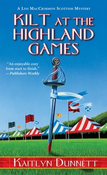 Kilt at the Highland Games - Book #10 of the Liss MacCrimmon Mysteries