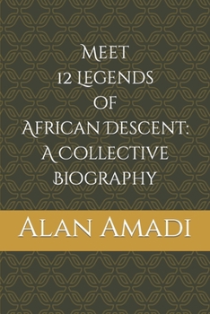 Paperback Meet 12 Legends of African Descent: A Collective Biography Book