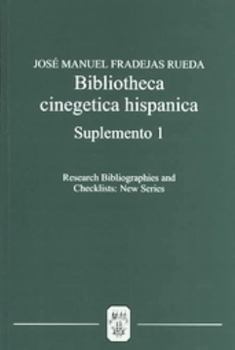 Hardcover Bibliotheca Cinegetica Hispanica: Suplemento 1: Bibliografia Critica de Los Libros de Cetreria Y Monteria Hispano-Portugueses [Spanish] Book