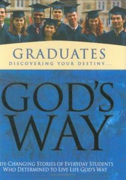 Hardcover God's Way for Graduates: Life-Changing Stories of Everyday Students Who Determine to Live Life God's Way Book