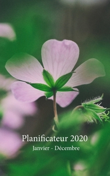 Paperback Planificateur 2020 Janvier - D?cembre: Un planificateur mensuel et hebdomadaire ? partir du 1er janvier au 31 d?cembre 2020, couvre les calendriers po [French] Book