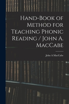 Paperback Hand-book of Method for Teaching Phonic Reading / John A. MacCabe Book