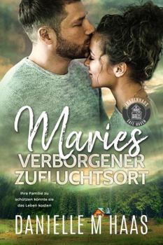 Maries verborgener Zufluchtsort (Frauenhaus Safe Haven) (German Edition)