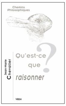 Paperback Qu'est-Ce Que Raisonner? [French] Book