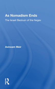 Paperback As Nomadism Ends: The Israeli Bedouin of the Negev Book