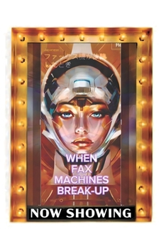 Paperback WHEN FAX MACHINES BREAKUP - Parts 1 & 2 (Adobe PDF A.I. Reviews): (English) Book